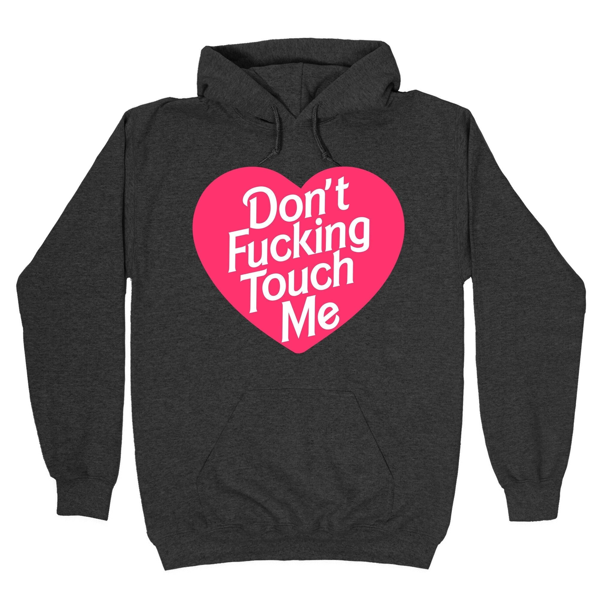 Don't Fucking Touch Me Hoodie T-Shirts, Sweatshirt | CoreVibeTees.com (Image 3)