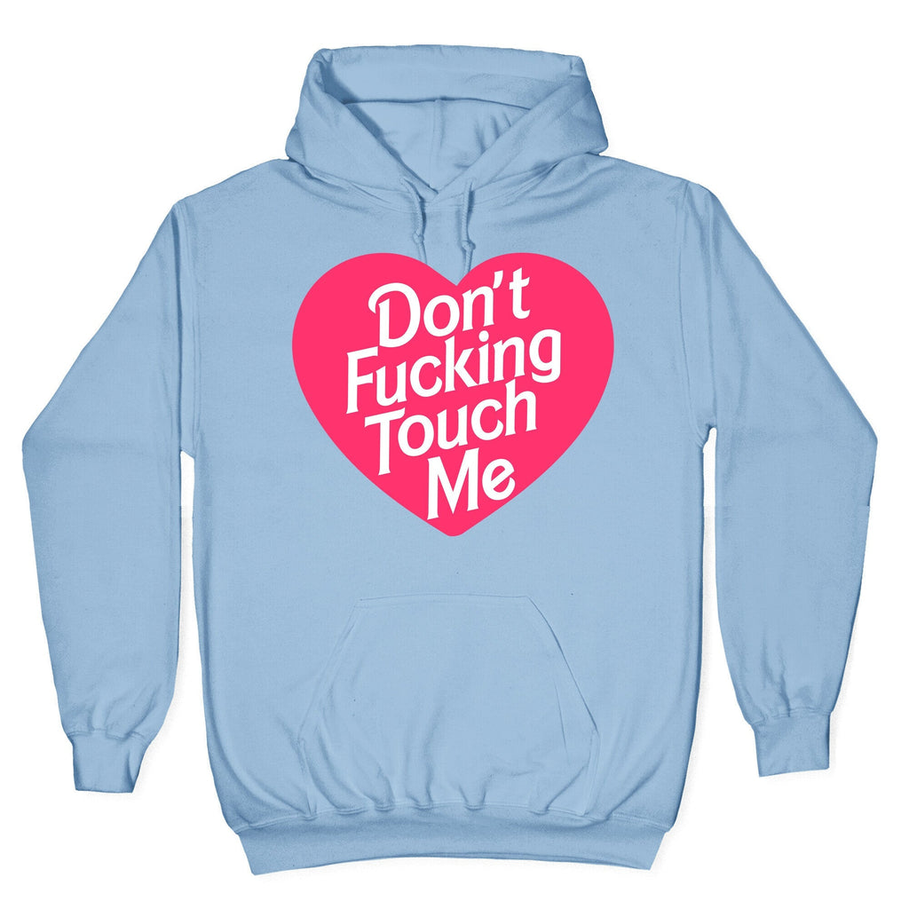 Don't Fucking Touch Me Hoodie T-Shirts, Sweatshirt | CoreVibeTees.com (Image 4)