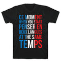 Ce Moment When T-Shirt Hoodie, Sweatshirt | CoreVibeTees.com (Image 1)