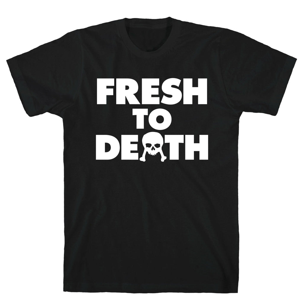 Fresh To Death T-Shirt Hoodie, Sweatshirt | CoreVibeTees.com (Image 1)