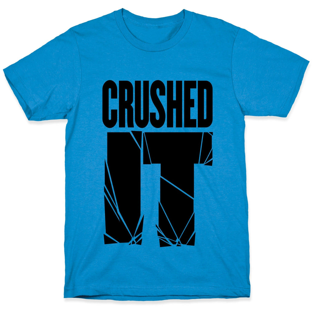 Crushed It T-Shirt Hoodie, Sweatshirt | CoreVibeTees.com (Image 1)