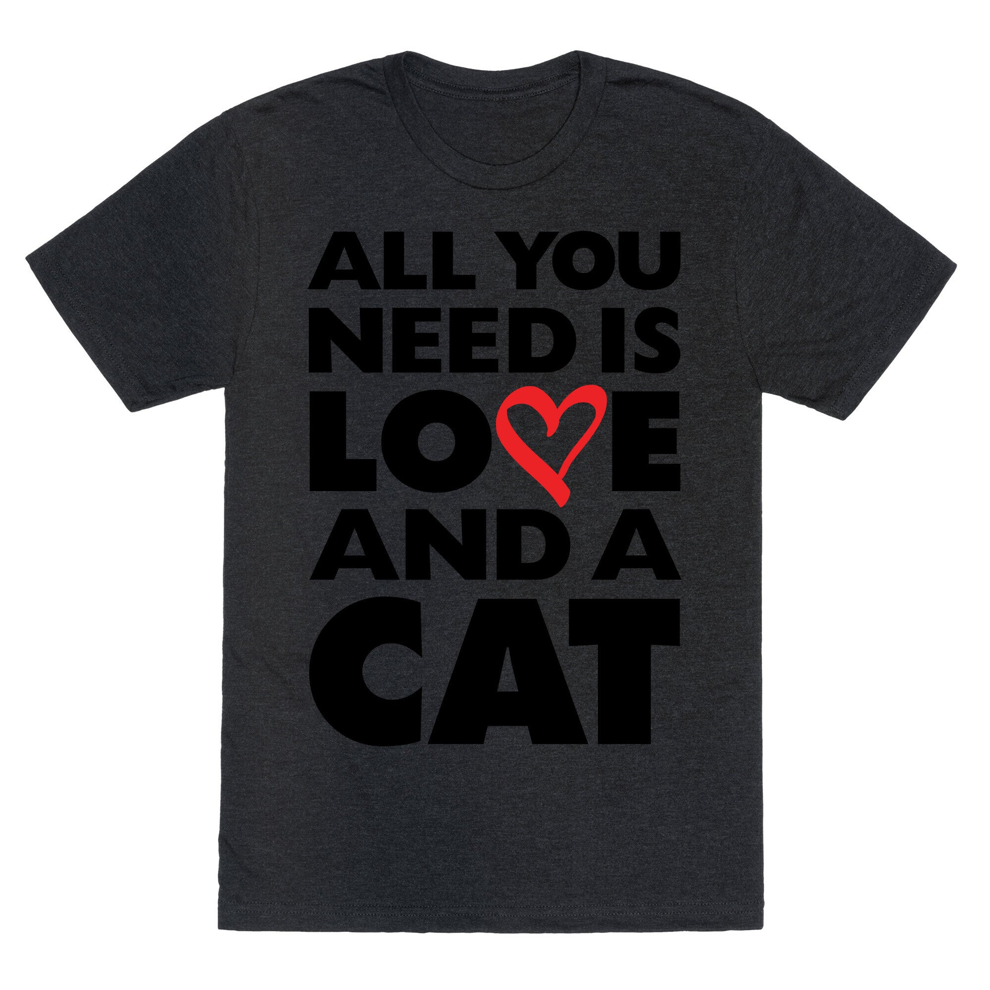 All You Need Is Love And A Cat Unisex Triblend Tee Hoodie, Sweatshirt | CoreVibeTees.com (Image 1)