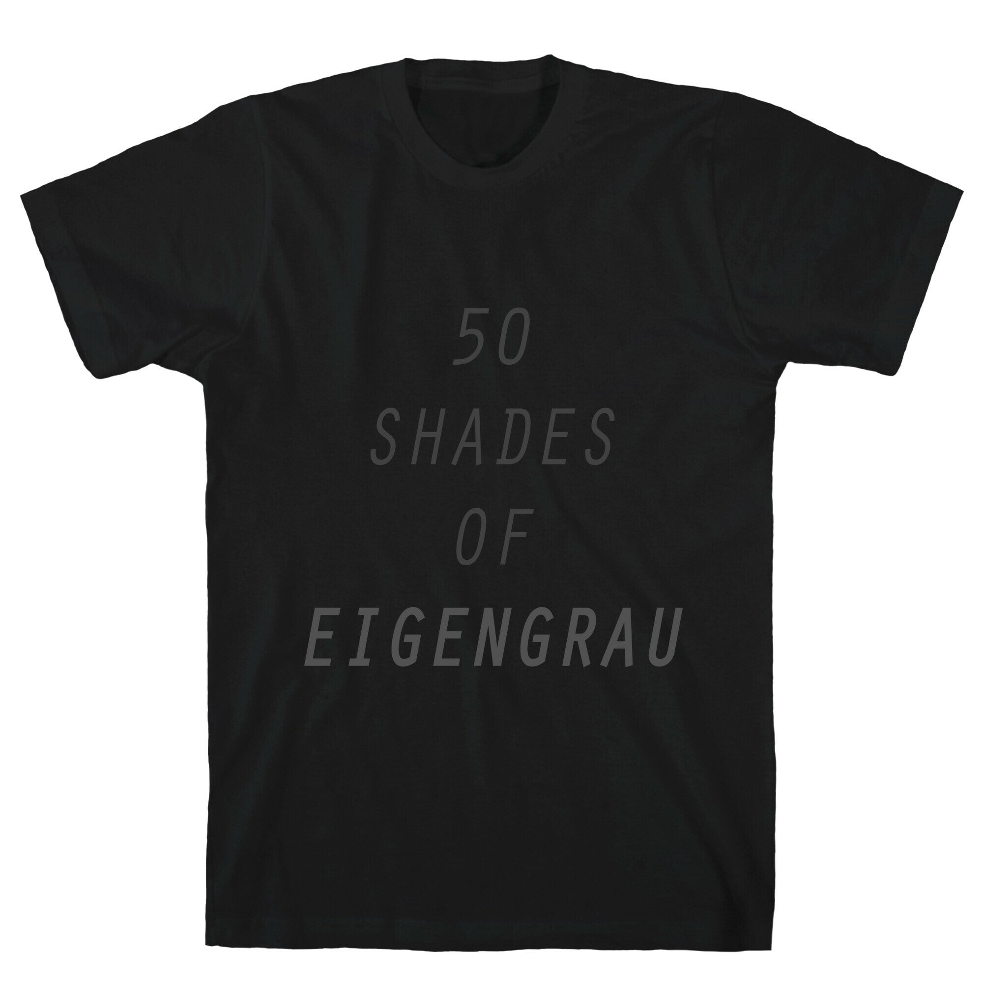 50 Shades Of Eigengrau T-Shirt Hoodie, Sweatshirt | CoreVibeTees.com (Image 1)