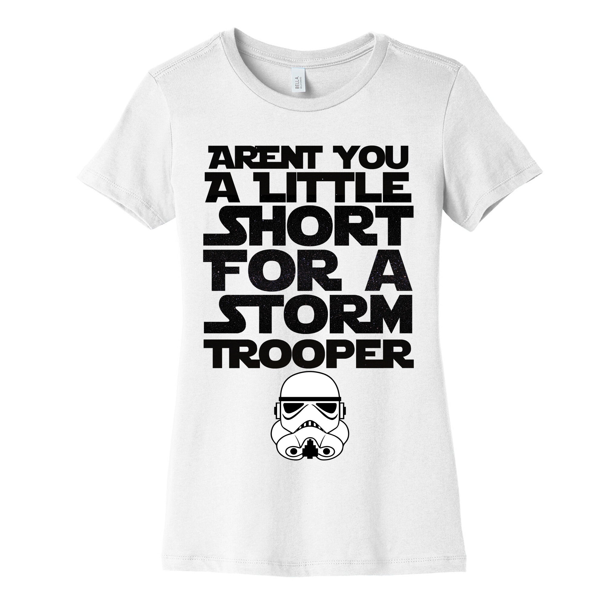 Aren't You a Little Short for a Stormtrooper Women's Cotton Tee Hoodie, Sweatshirt | CoreVibeTees.com (Image 4)
