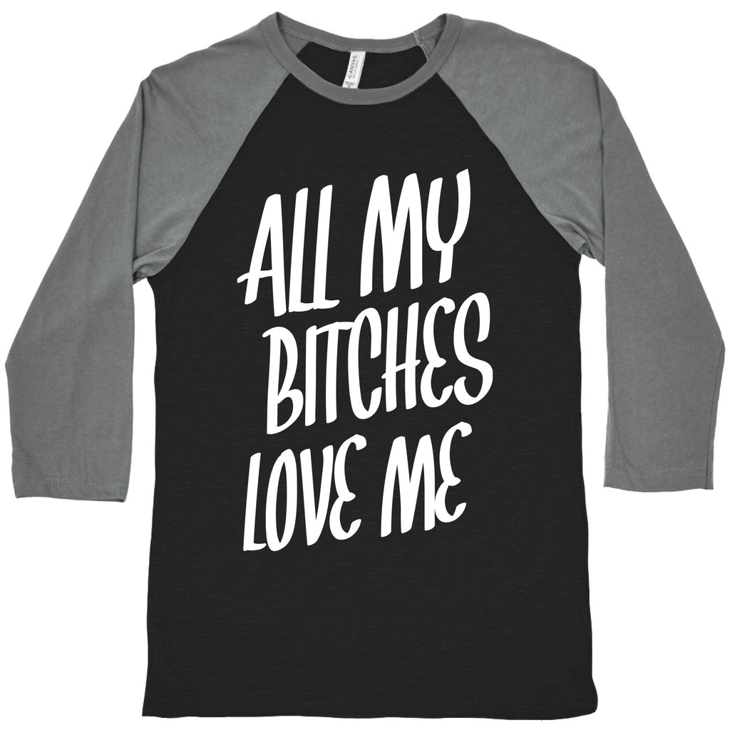 All My Bitches Love Me Baseball Tee Hoodie, Sweatshirt | CoreVibeTees.com (Image 1)