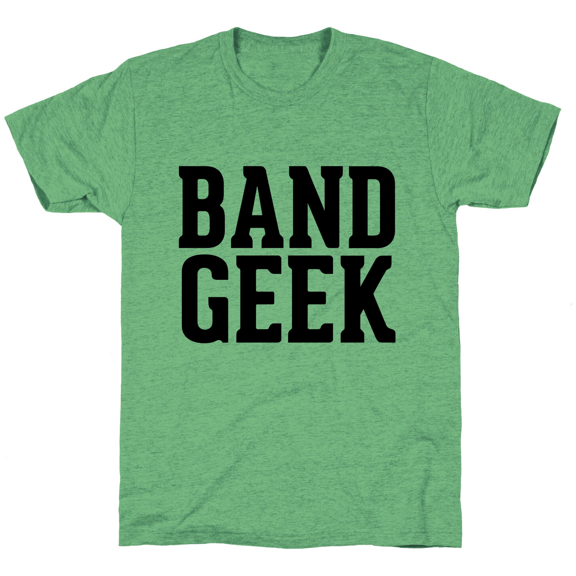 Band Geek Unisex Triblend Tee Style001 Hoodie, Sweatshirt | CoreVibeTees.com (Image 1)