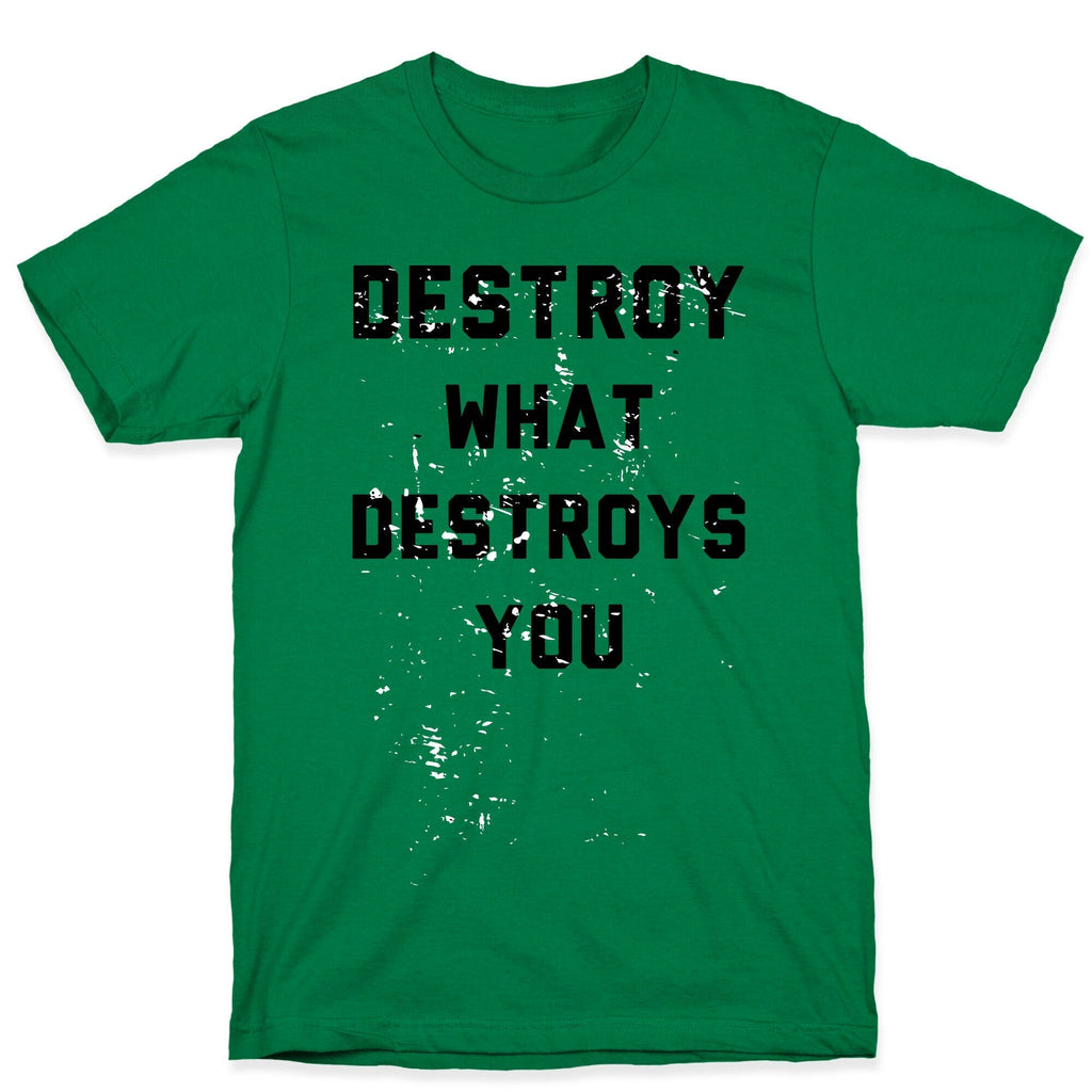 Destroy What Destroys You T-Shirt Hoodie, Sweatshirt | CoreVibeTees.com (Image 4)