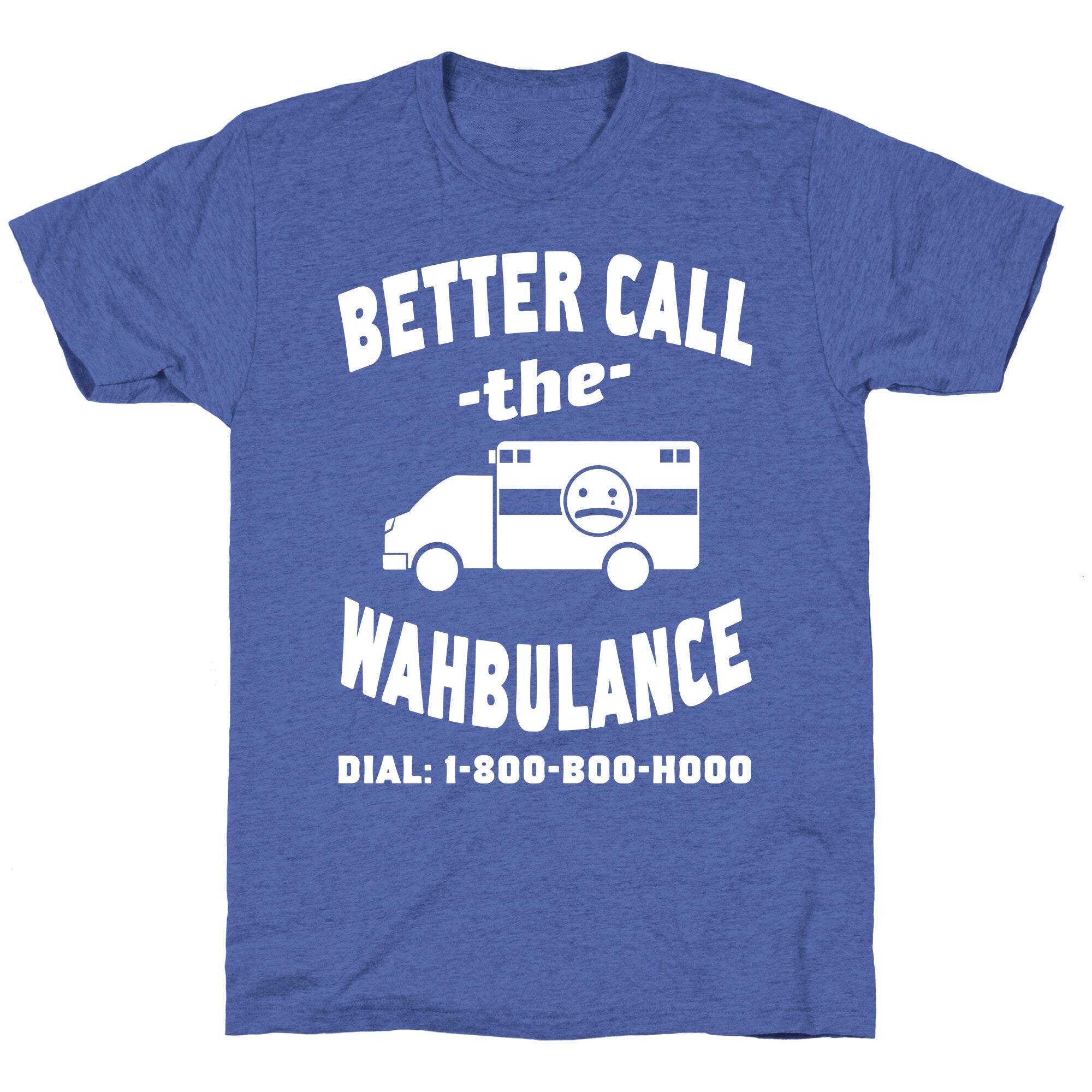 Better Call the Wahbulance Unisex Triblend Tee Hoodie, Sweatshirt | CoreVibeTees.com (Image 5)