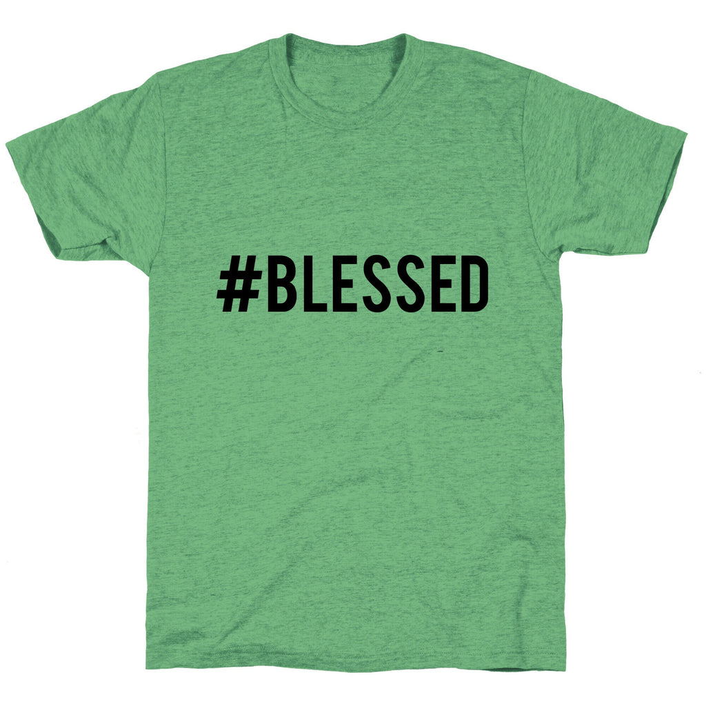 #Blessed Unisex Triblend Tee Hoodie, Sweatshirt | CoreVibeTees.com (Image 1)