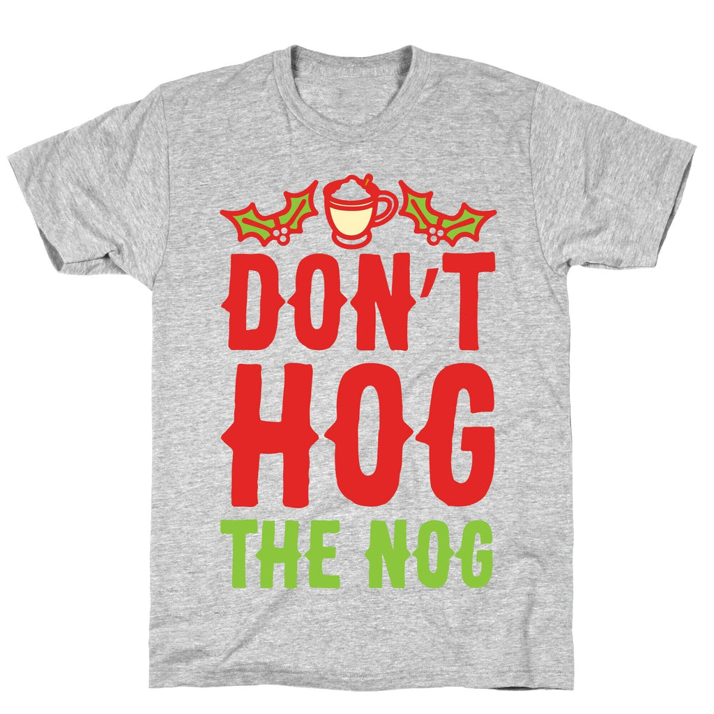 Don't Hog The Nog T-Shirt Hoodie, Sweatshirt | CoreVibeTees.com (Image 3)