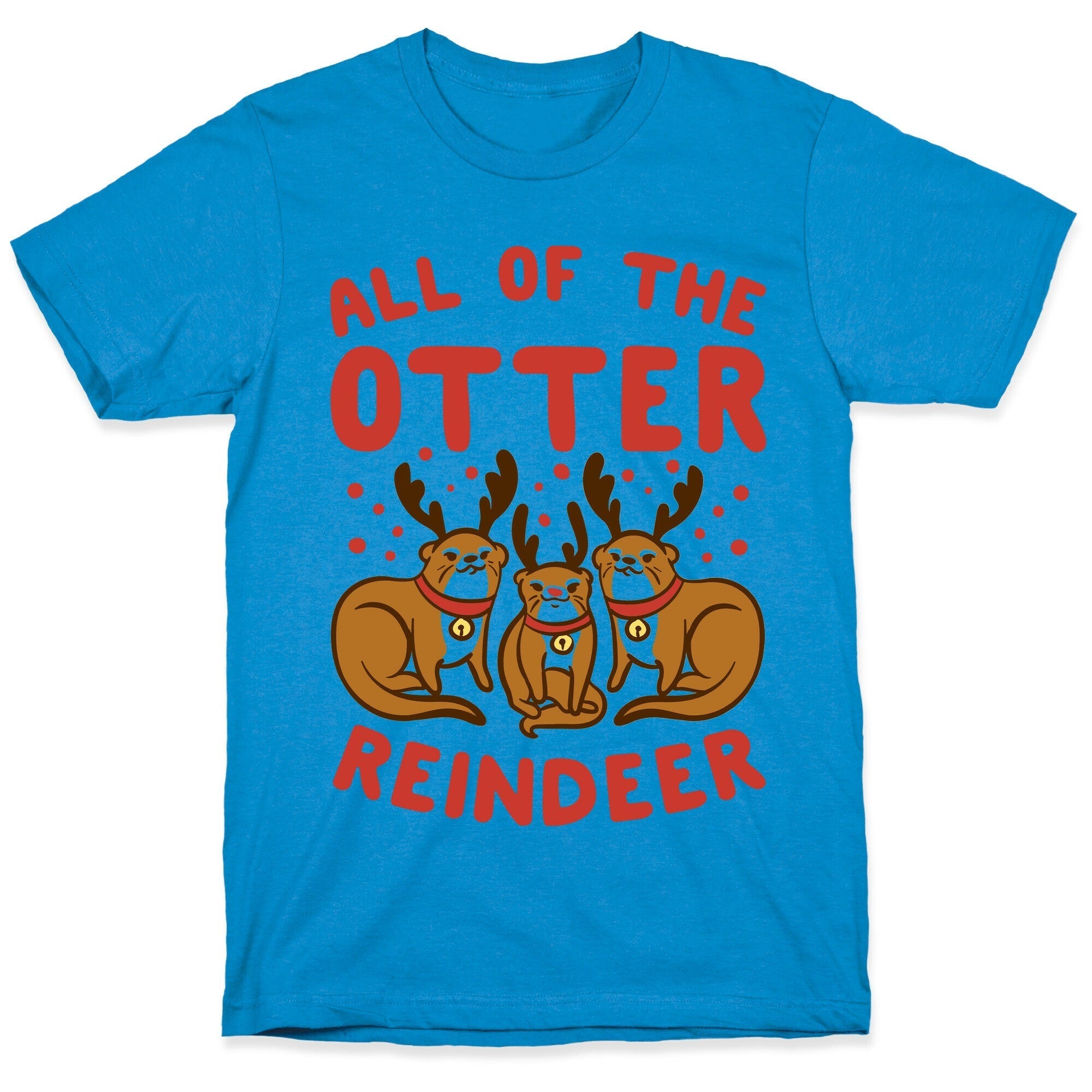 All of The Otter Reindeer T-Shirt Hoodie, Sweatshirt | CoreVibeTees.com (Image 1)