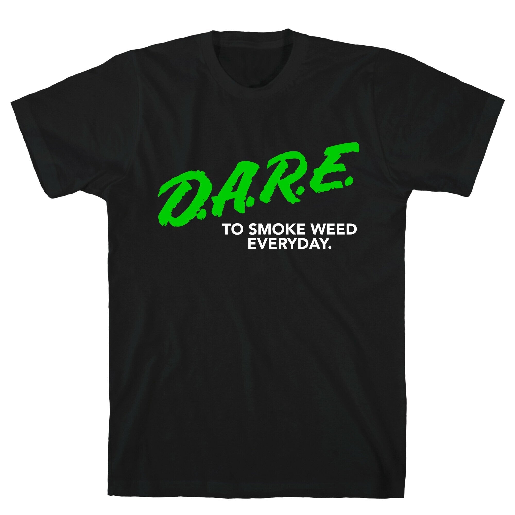 DARE Parody (Weed) T-Shirt Hoodie, Sweatshirt | CoreVibeTees.com (Image 1)