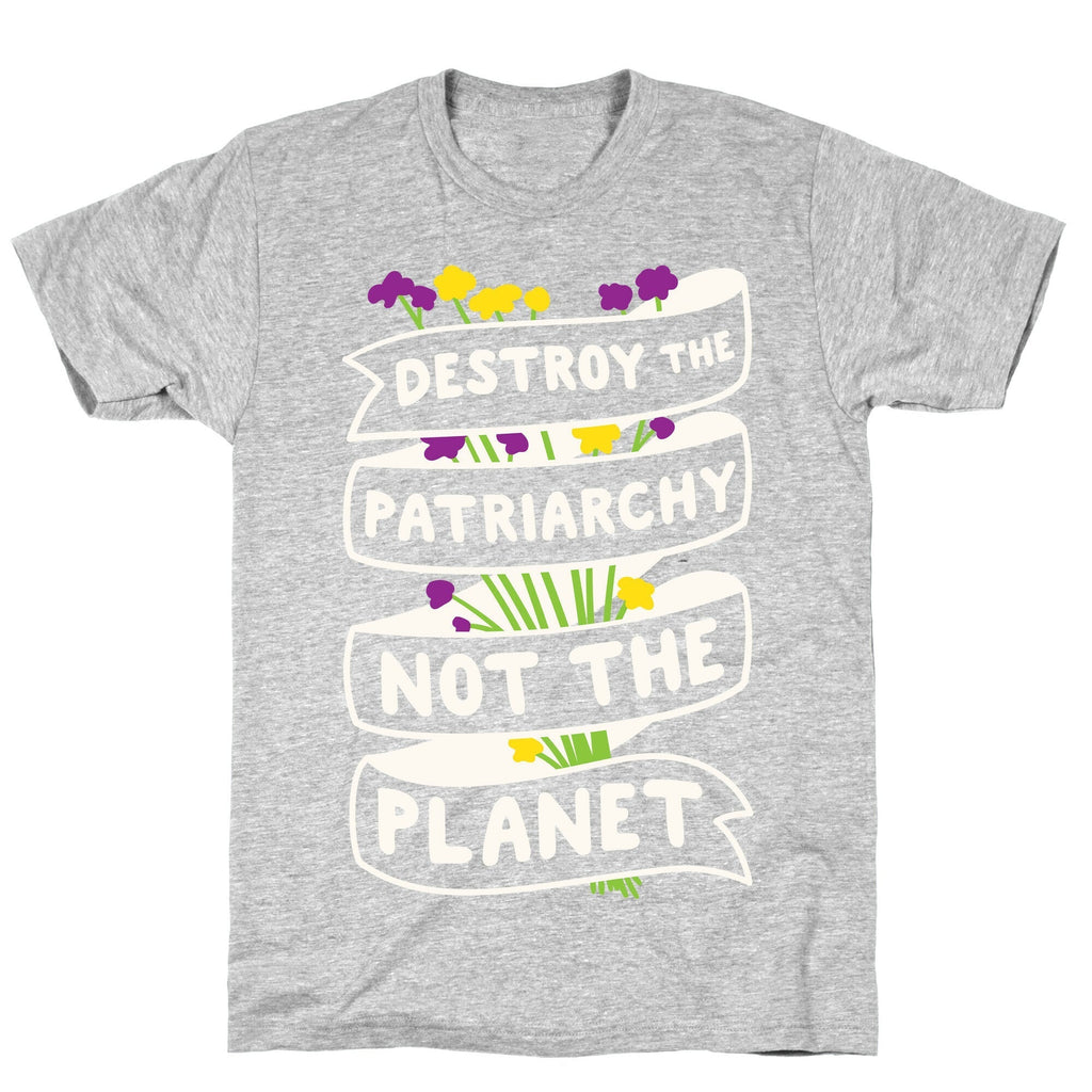 Destroy The Patriarchy Not The Planet T-Shirt Hoodie, Sweatshirt | CoreVibeTees.com (Image 2)