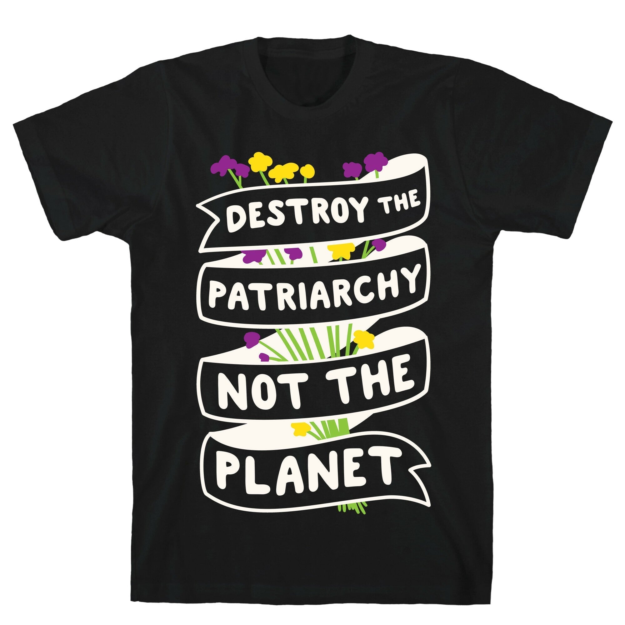 Destroy The Patriarchy Not The Planet T-Shirt Hoodie, Sweatshirt | CoreVibeTees.com (Image 1)