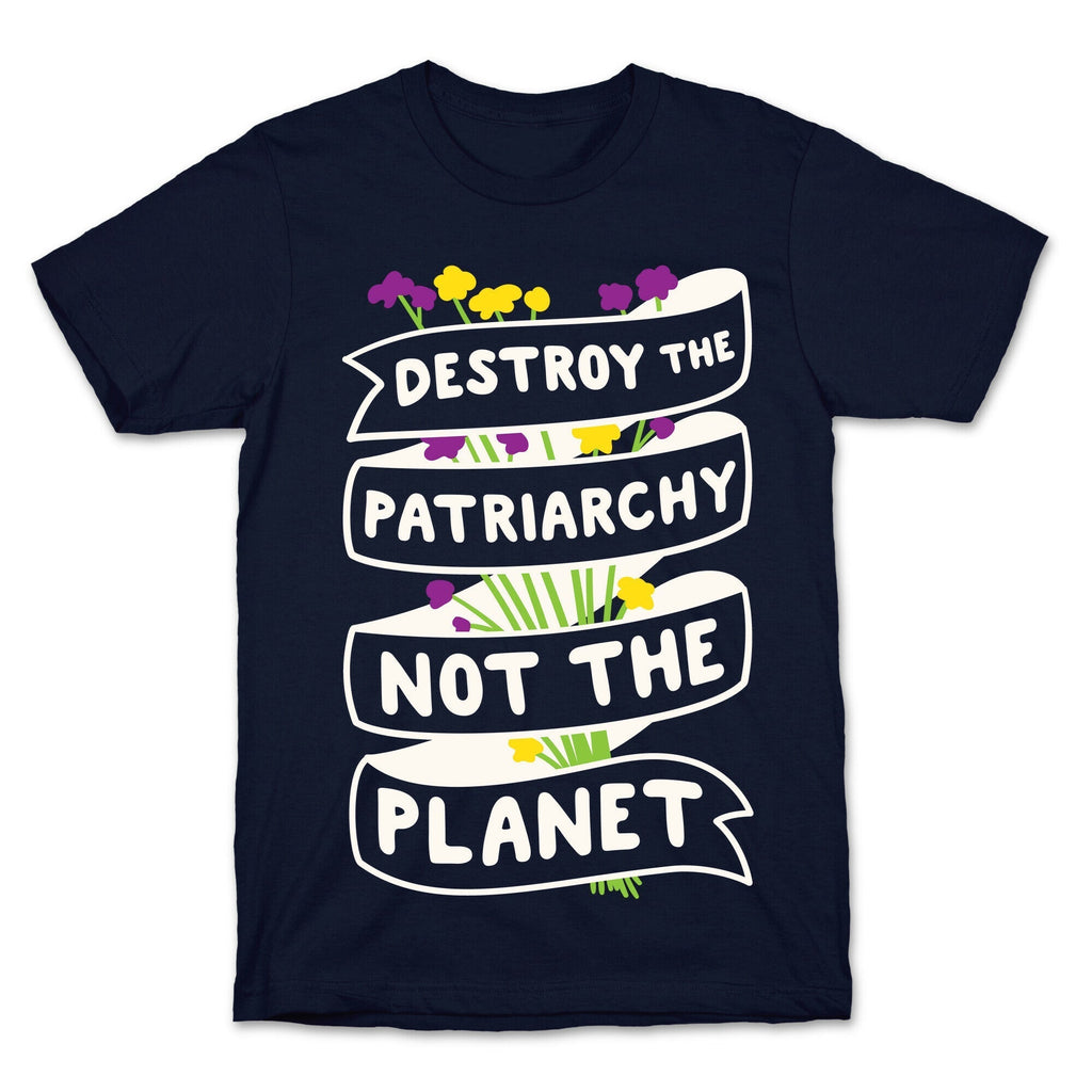 Destroy The Patriarchy Not The Planet T-Shirt Hoodie, Sweatshirt | CoreVibeTees.com (Image 4)