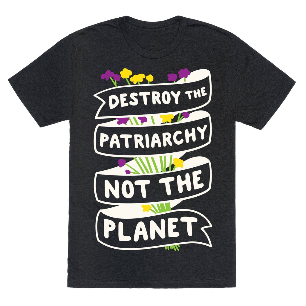 Destroy The Patriarchy Not The Planet Unisex Triblend Tee Hoodie, Sweatshirt | CoreVibeTees.com (Image 1)