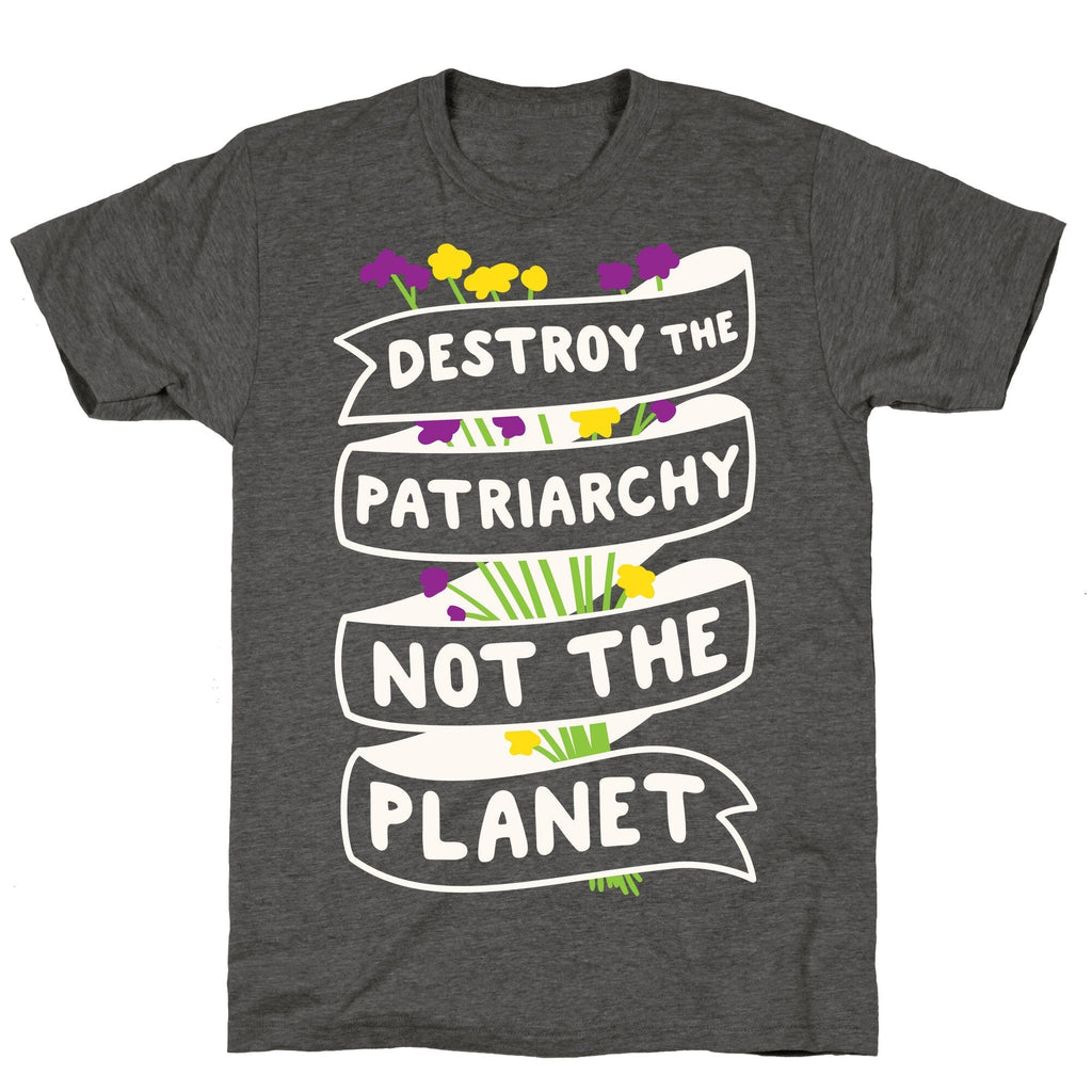 Destroy The Patriarchy Not The Planet Unisex Triblend Tee Hoodie, Sweatshirt | CoreVibeTees.com (Image 3)