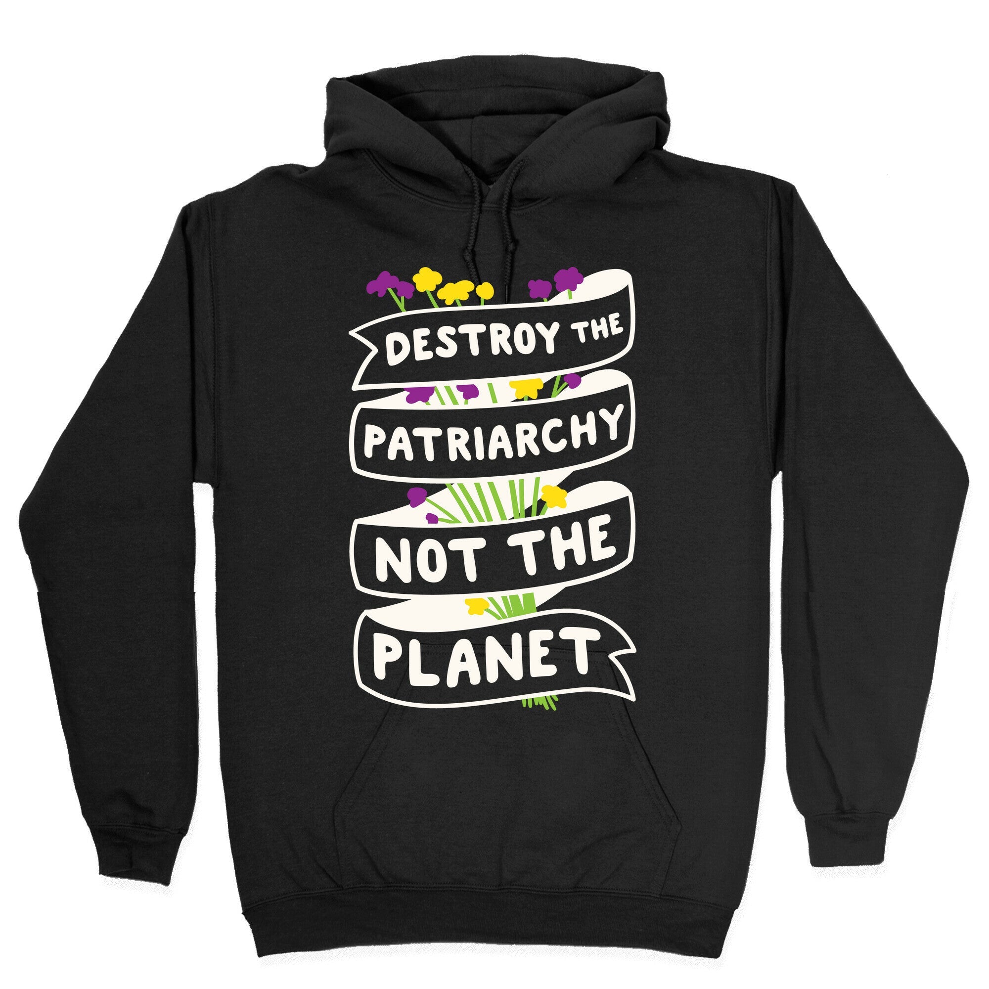 Destroy The Patriarchy Not The Planet Hoodie T-Shirts, Sweatshirt | CoreVibeTees.com (Image 2)