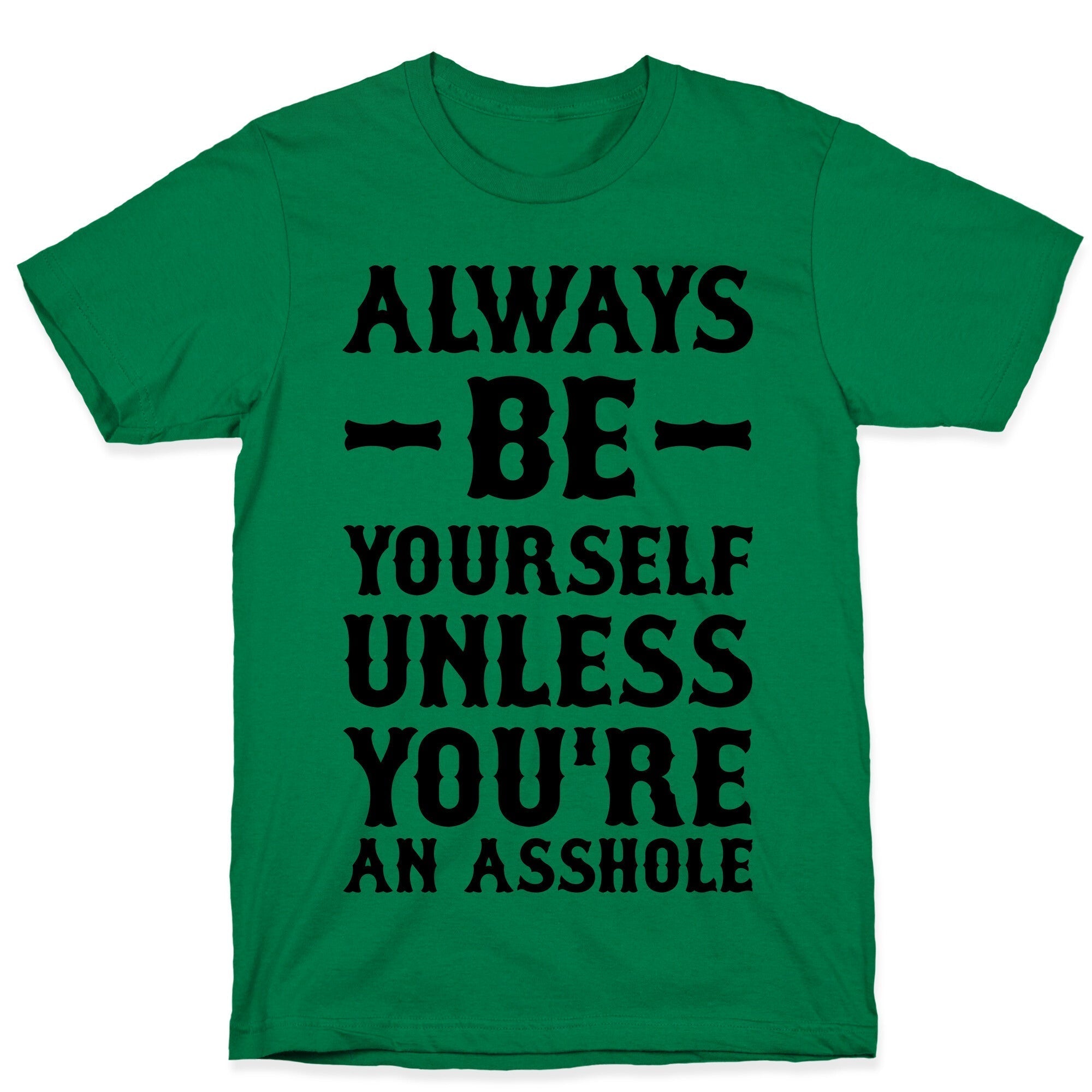 Always Be Yourself Unless You're An Asshole T-Shirt Hoodie, Sweatshirt | CoreVibeTees.com (Image 3)