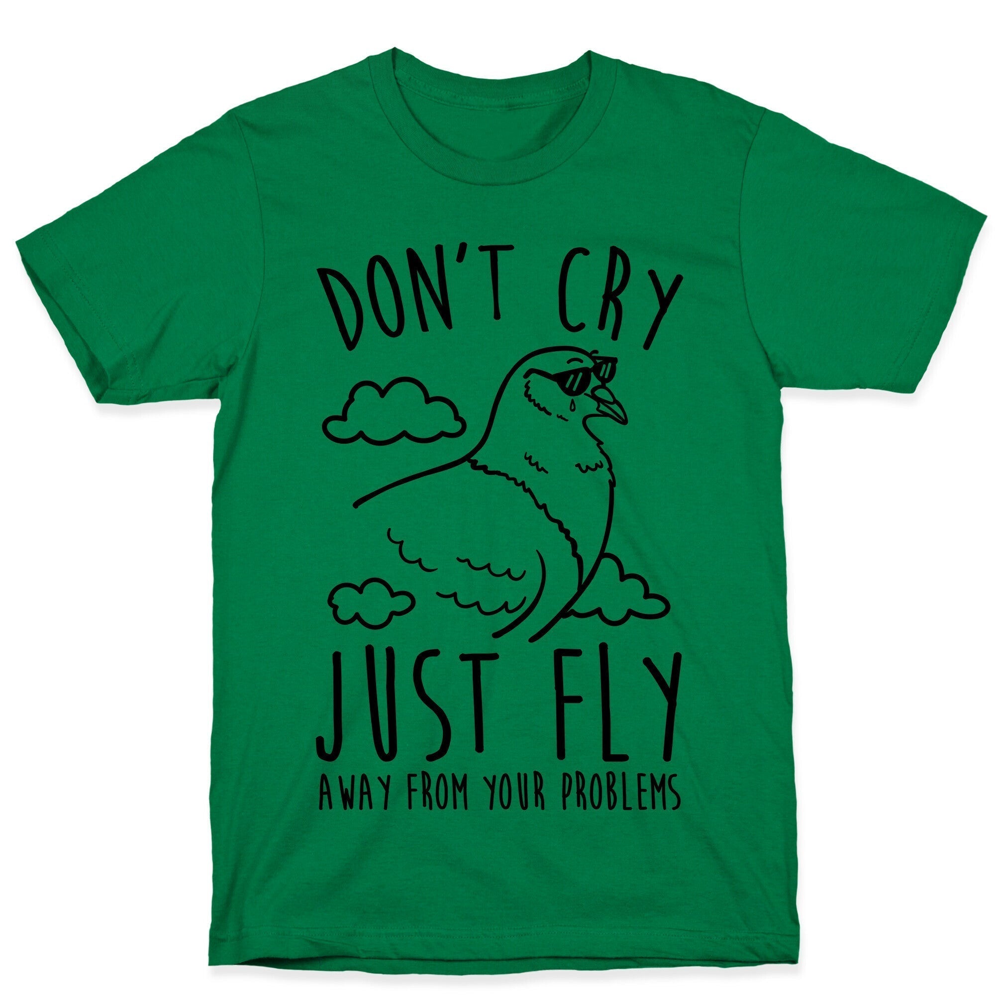 Don't Cry, Just Fly Away From Your Problems T-Shirt Hoodie, Sweatshirt | CoreVibeTees.com (Image 4)