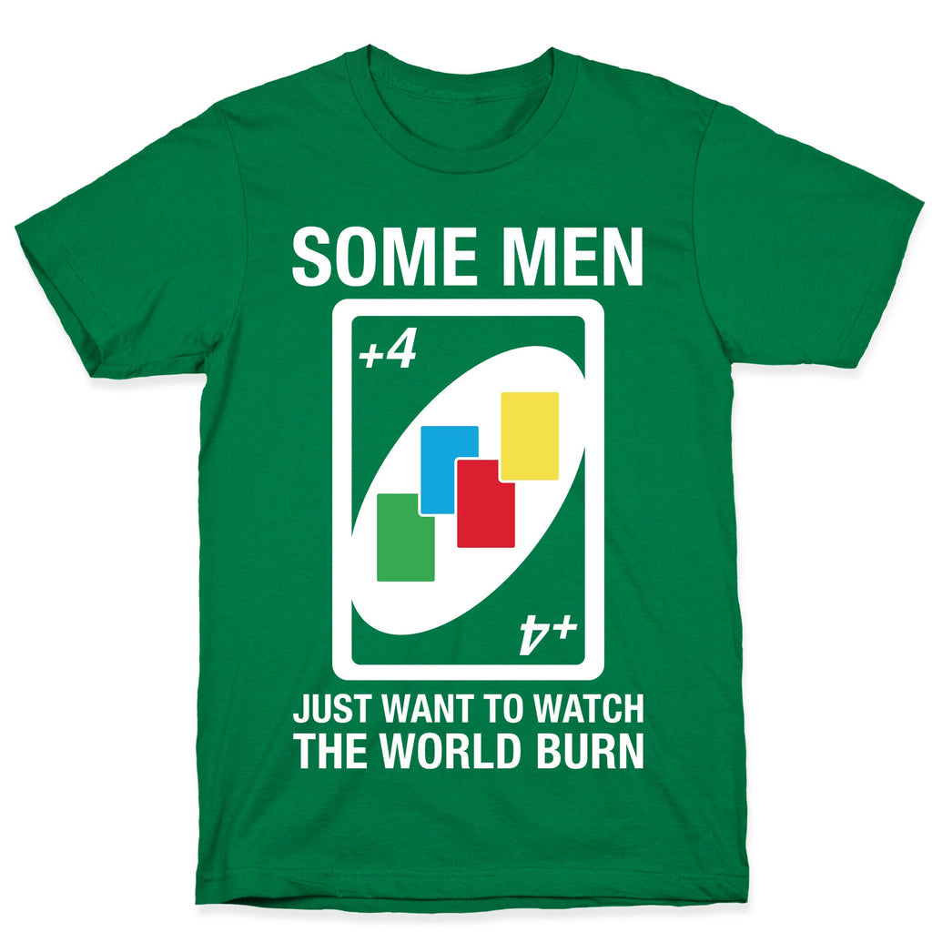 (UNO) Some Men Just Want To Watch The World Burn T-Shirt Hoodie, Sweatshirt | CoreVibeTees.com (Image 3)