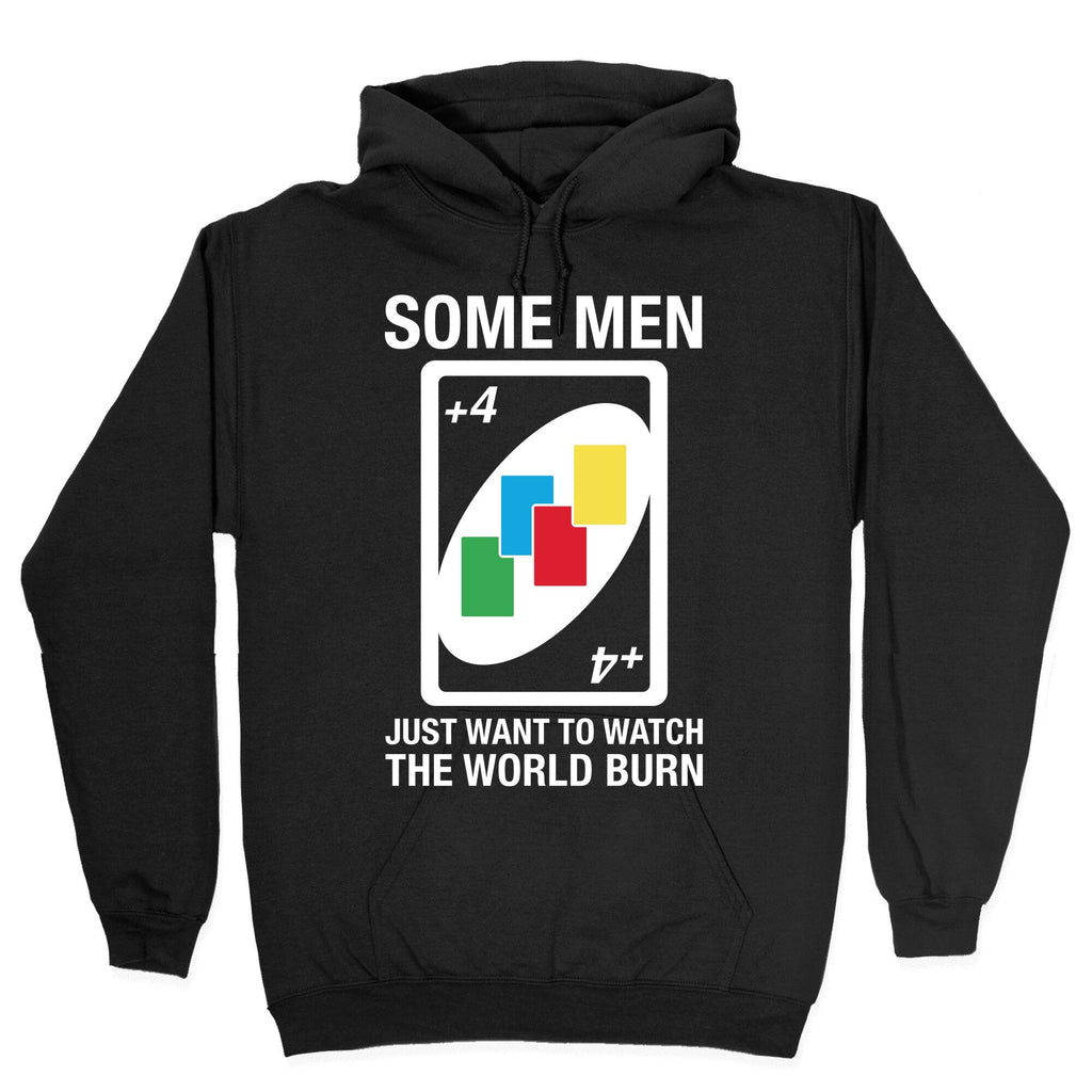 (UNO) Some Men Just Want To Watch The World Burn Hoodie T-Shirts, Sweatshirt | CoreVibeTees.com (Image 2)