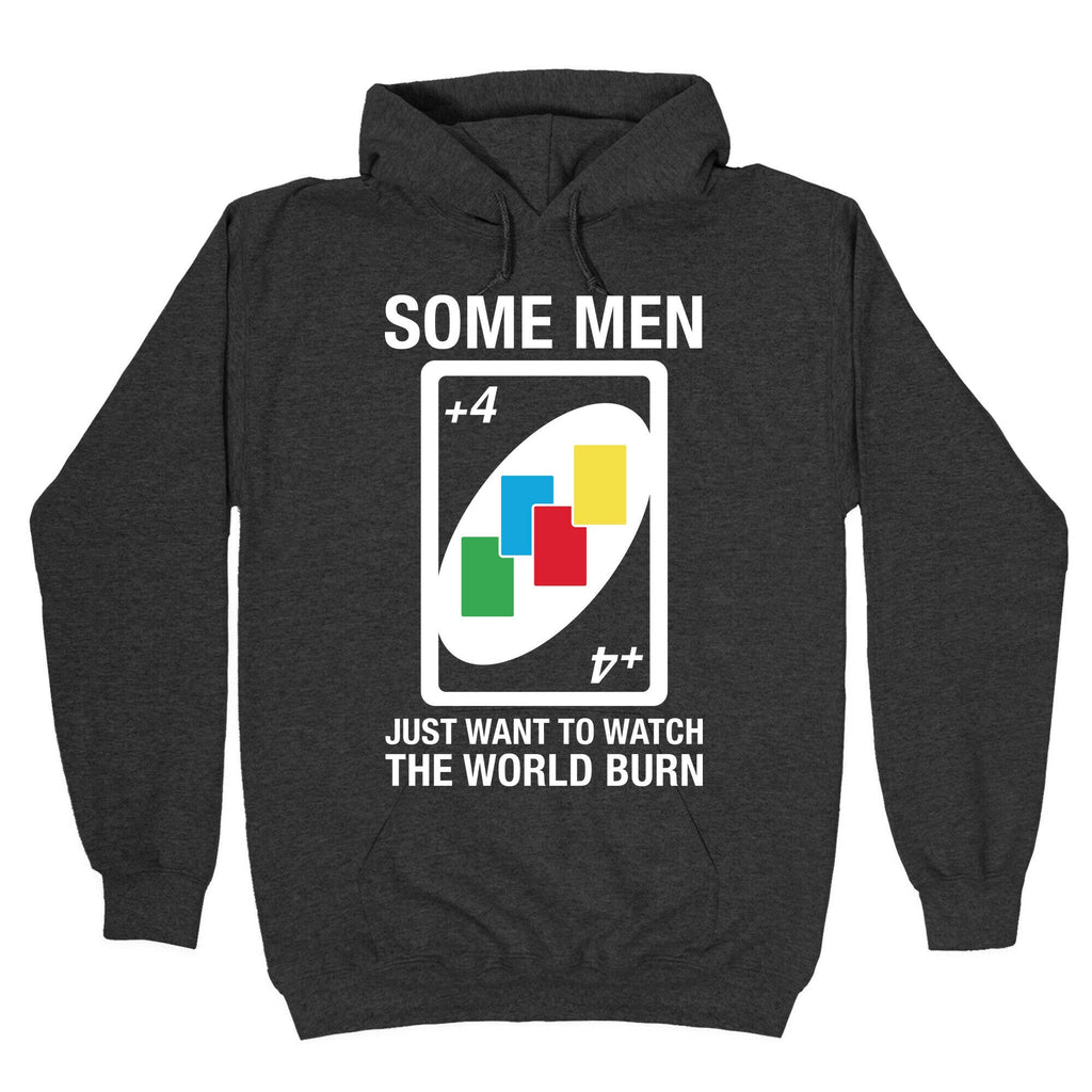 (UNO) Some Men Just Want To Watch The World Burn Hoodie T-Shirts, Sweatshirt | CoreVibeTees.com (Image 3)