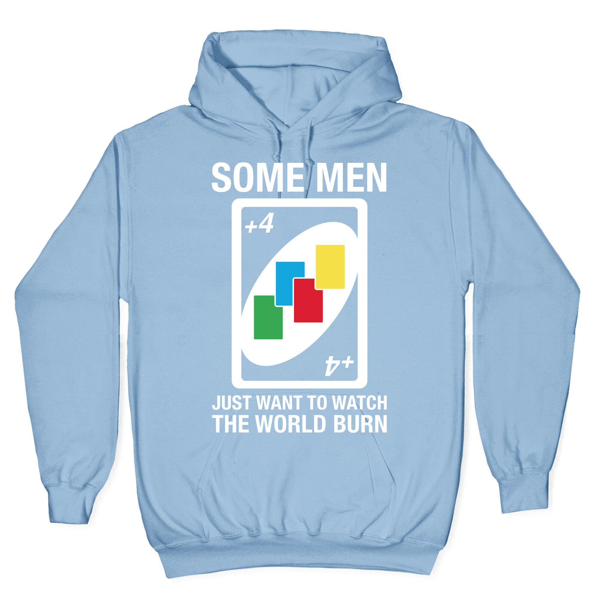 (UNO) Some Men Just Want To Watch The World Burn Hoodie T-Shirts, Sweatshirt | CoreVibeTees.com (Image 4)