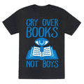Cry Over Books Not Boys Unisex Triblend Tee Hoodie, Sweatshirt | CoreVibeTees.com (Image 1)