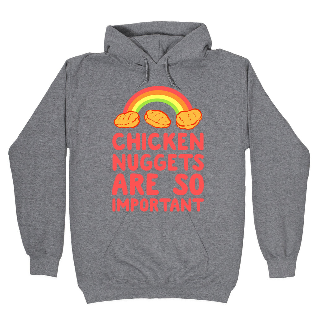 Chicken Nuggets Are So Important Hoodie T-Shirts, Sweatshirt | CoreVibeTees.com (Image 1)