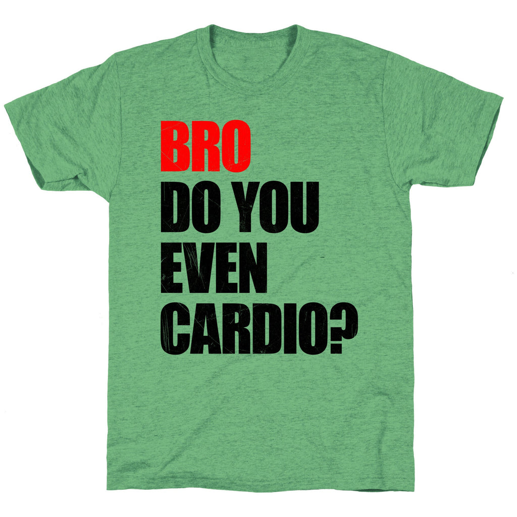 Bro Do You Even Cardio Unisex Triblend Tee Hoodie, Sweatshirt | CoreVibeTees.com (Image 1)