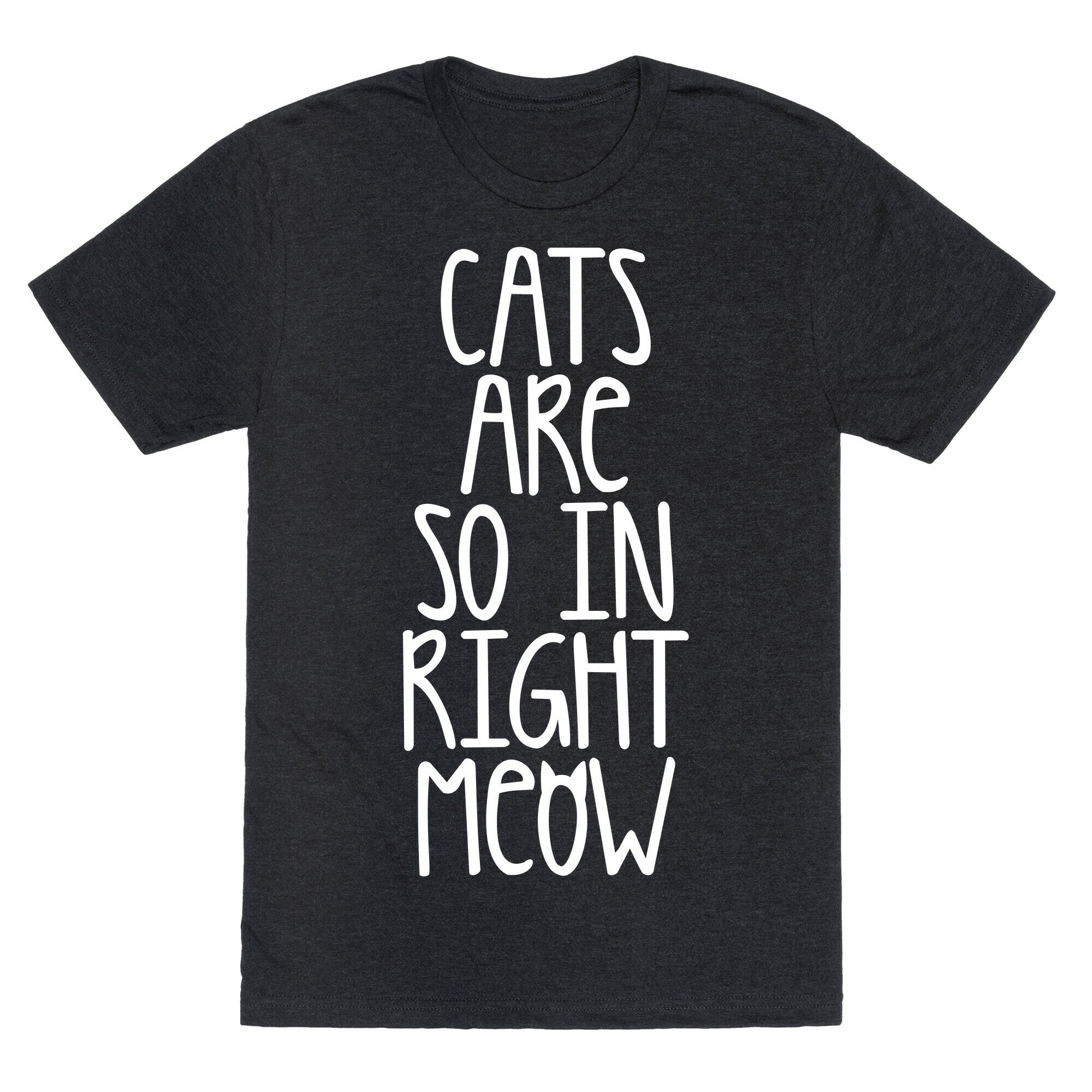 Cats Are So In Right Meow Unisex Triblend Tee Hoodie, Sweatshirt | CoreVibeTees.com (Image 1)
