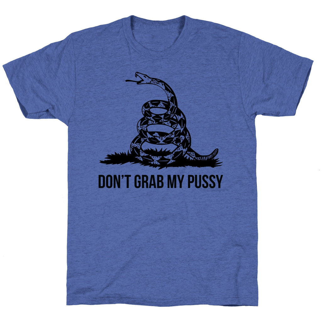 Don't Grab My Pussy Unisex Triblend Tee Hoodie, Sweatshirt | CoreVibeTees.com (Image 4)