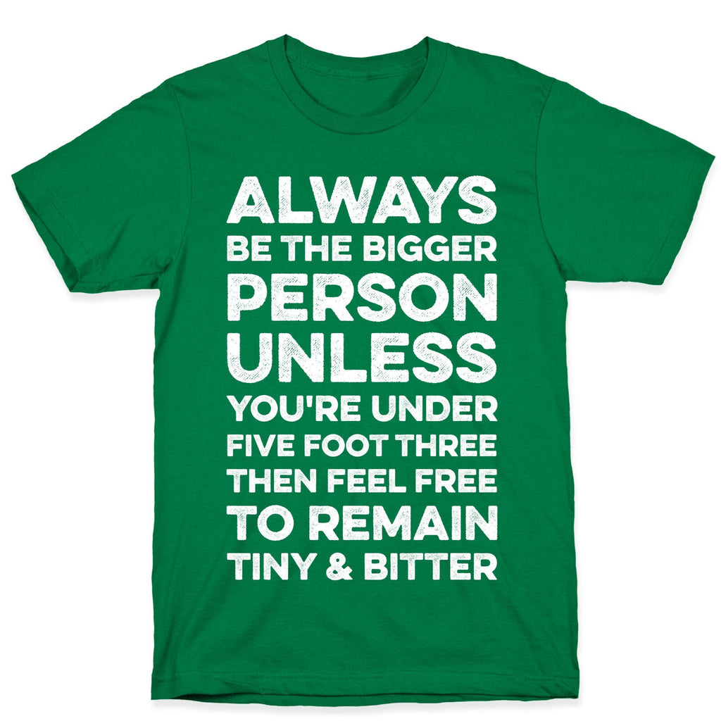 Always Be The Bigger Person T-Shirt Hoodie, Sweatshirt | CoreVibeTees.com (Image 3)