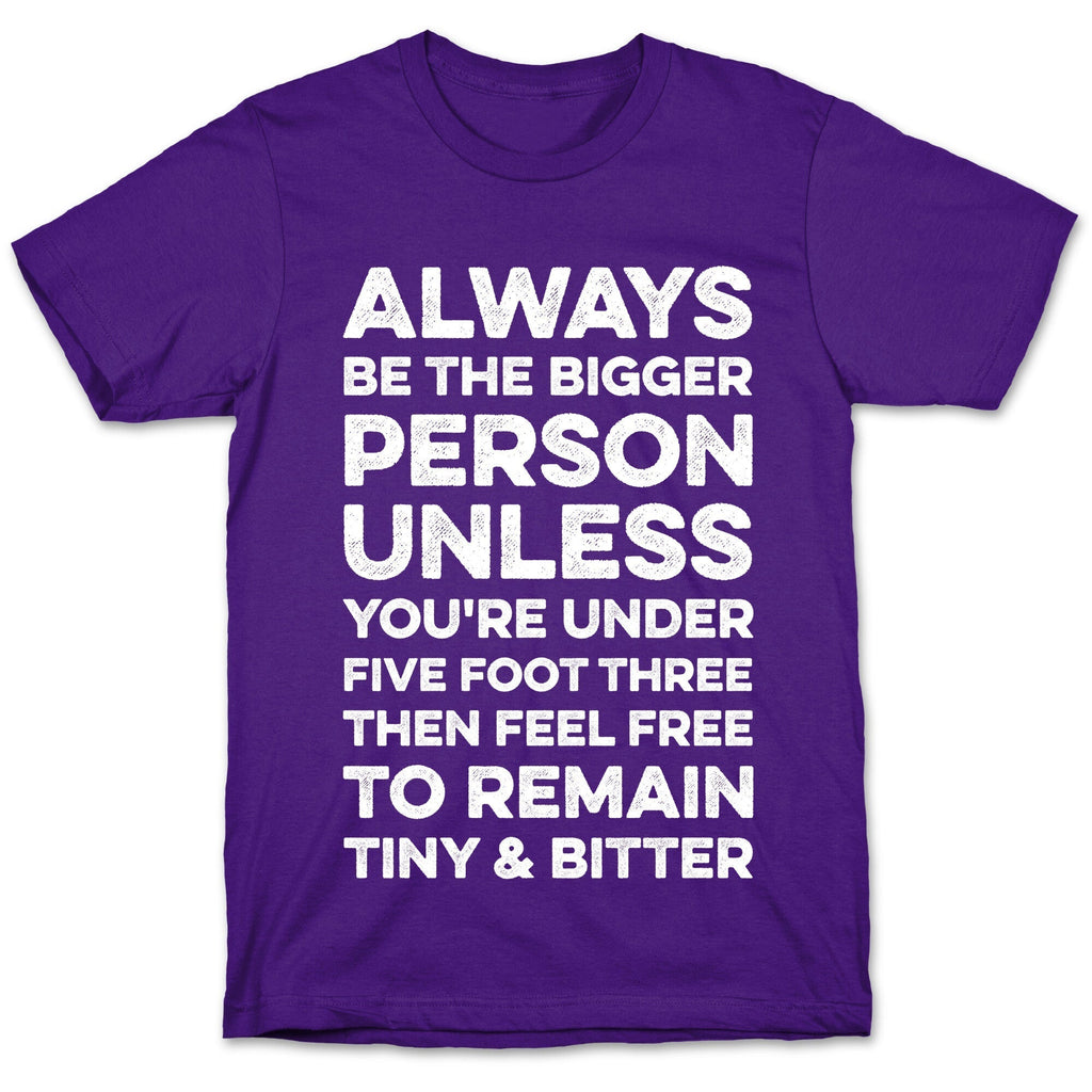 Always Be The Bigger Person T-Shirt Hoodie, Sweatshirt | CoreVibeTees.com (Image 5)