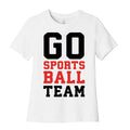 Go Sports Ball Team Women's Cotton Tee Hoodie, Sweatshirt | CoreVibeTees.com (Image 1)