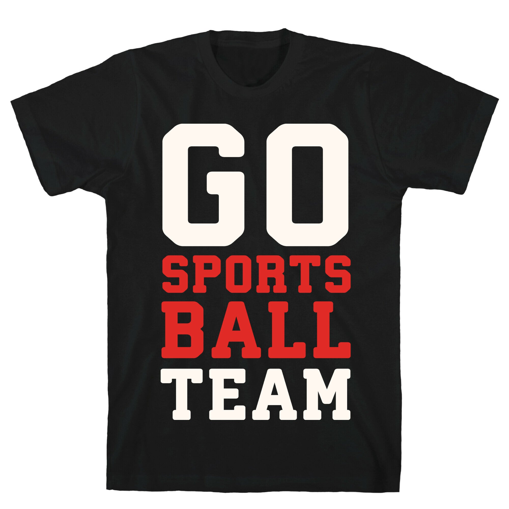 Go Sports Ball T-Shirt Hoodie, Sweatshirt | CoreVibeTees.com (Image 1)