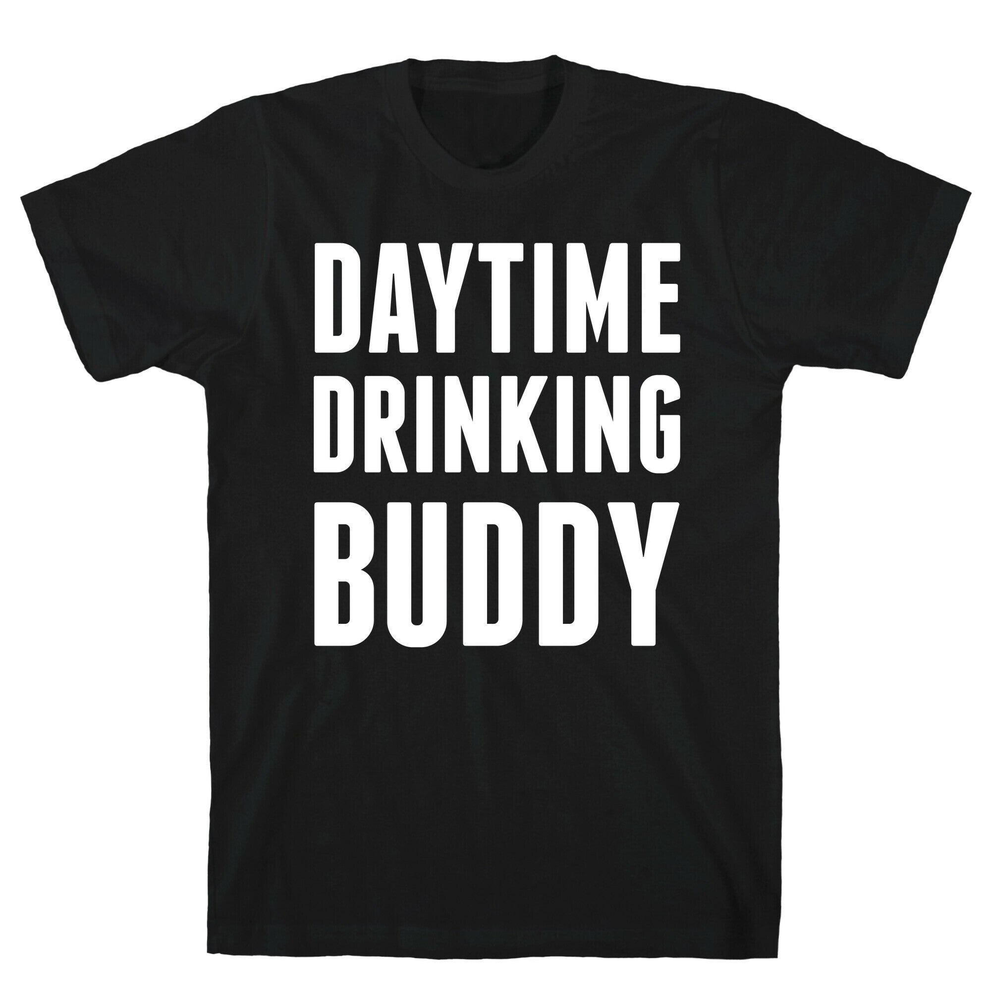 Daytime Drinking Buddy T-Shirt Hoodie, Sweatshirt | CoreVibeTees.com (Image 1)