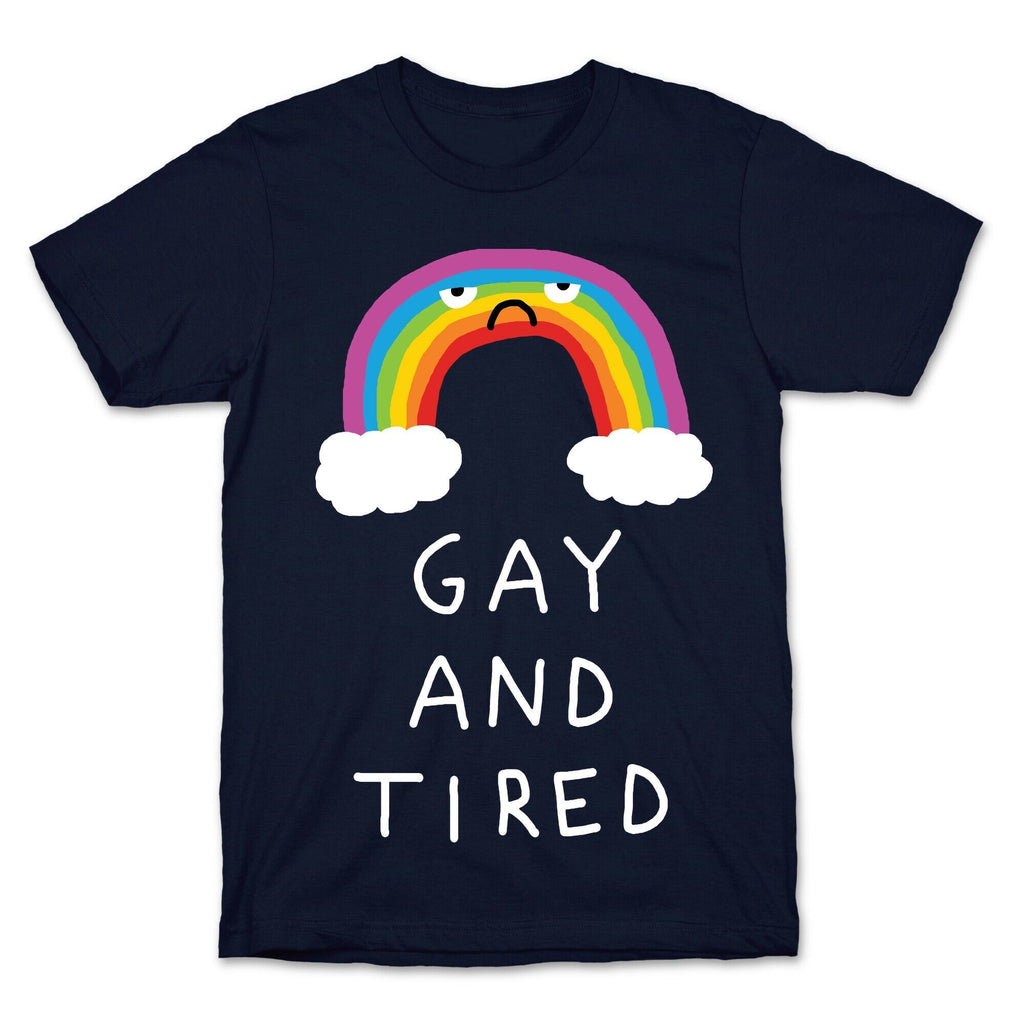 Gay And Tired T-Shirt Style001 Hoodie, Sweatshirt | CoreVibeTees.com (Image 4)
