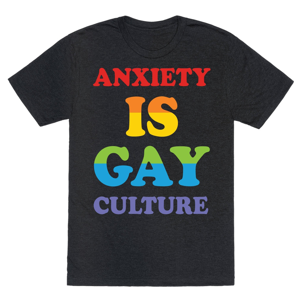 Anxiety Is Gay Culture Unisex Triblend Tee Hoodie, Sweatshirt | CoreVibeTees.com (Image 1)