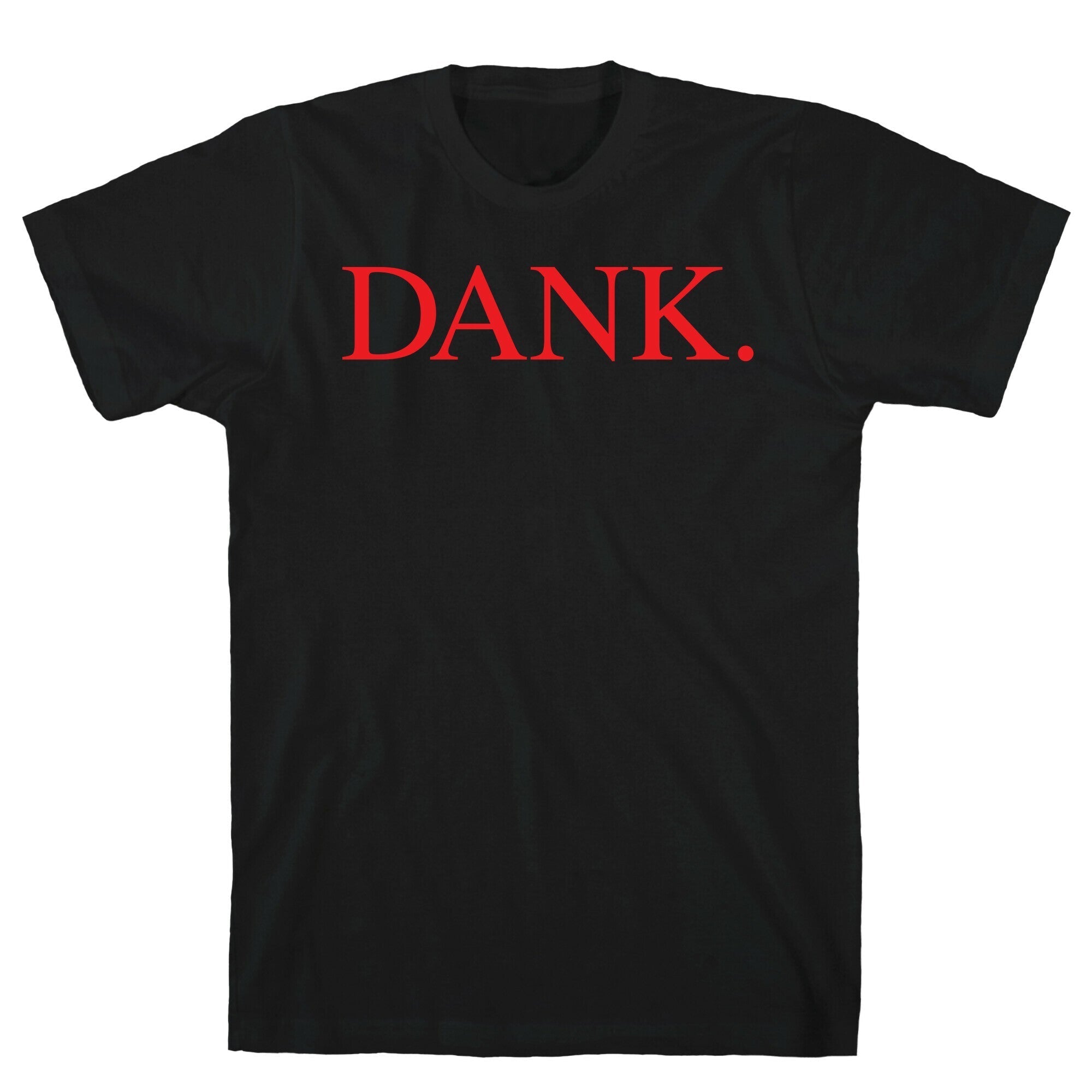 DANK. (DAMN. Parody) T-Shirt Hoodie, Sweatshirt | CoreVibeTees.com (Image 1)