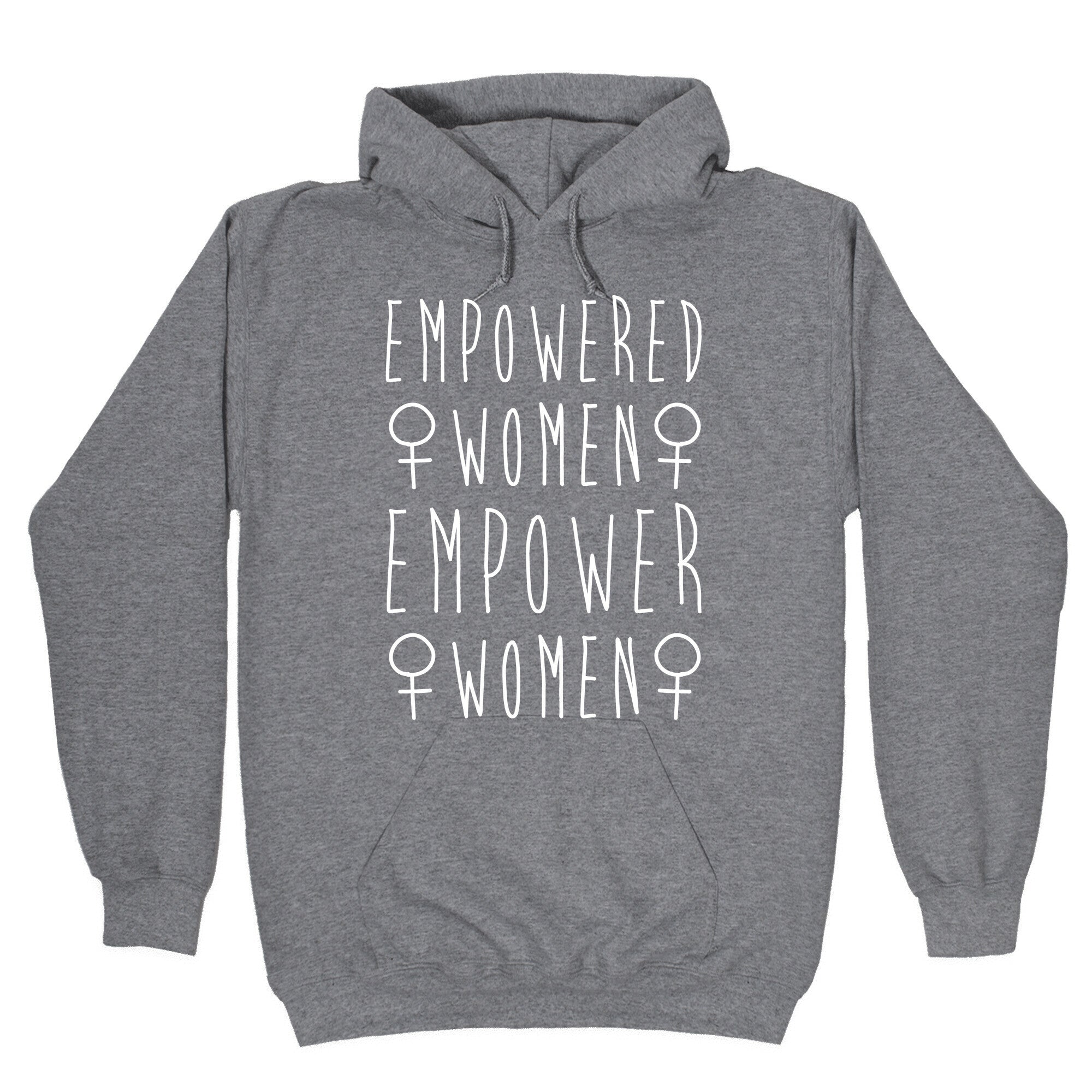 Empowered Women Empower Women White Print Hoodie T-Shirts, Sweatshirt | CoreVibeTees.com (Image 1)