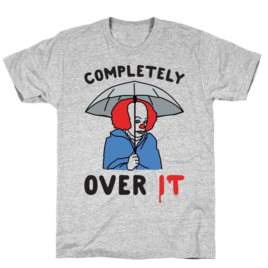 Completely Over It Parody T-Shirt Hoodie, Sweatshirt | CoreVibeTees.com (Image 3)