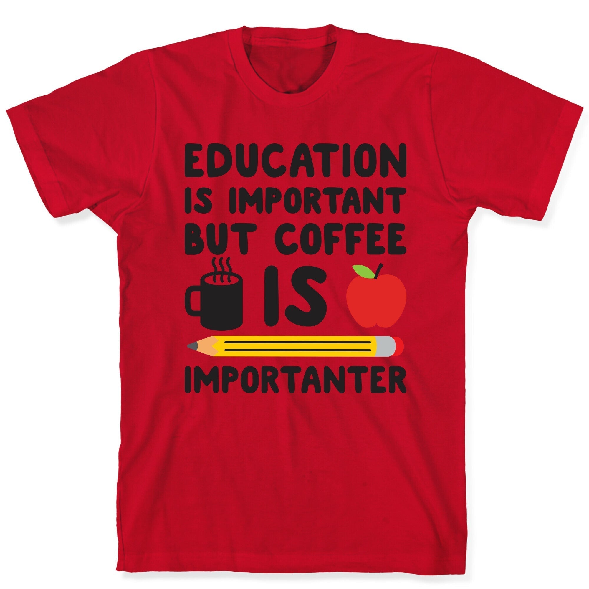 Education Is Important But Coffee Is Importanter T-Shirt Hoodie, Sweatshirt | CoreVibeTees.com (Image 5)