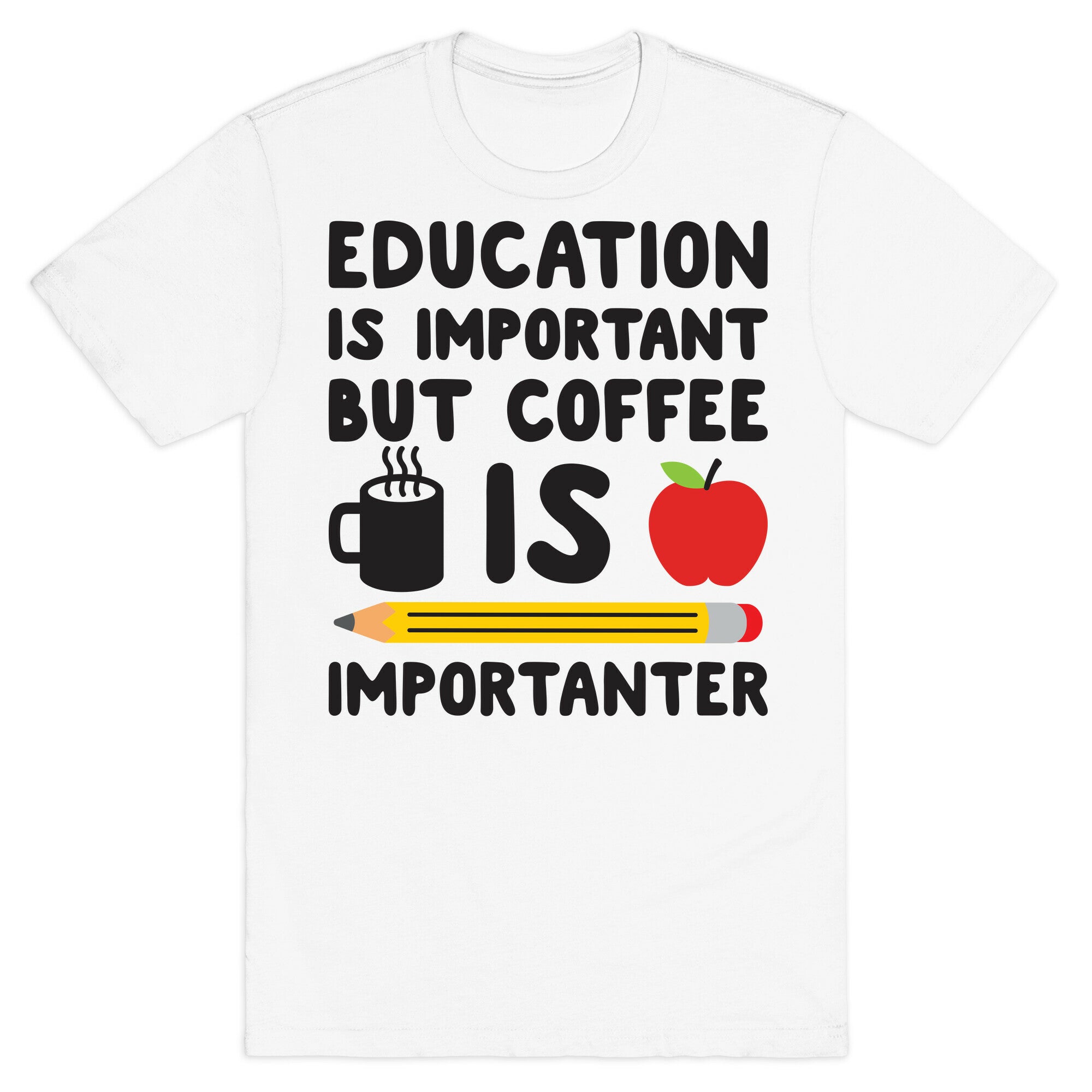 Education Is Important But Coffee Is Importanter T-Shirt Hoodie, Sweatshirt | CoreVibeTees.com (Image 2)