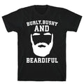 Burly Bushy and Beardiful White Print T-Shirt Hoodie, Sweatshirt | CoreVibeTees.com (Image 1)