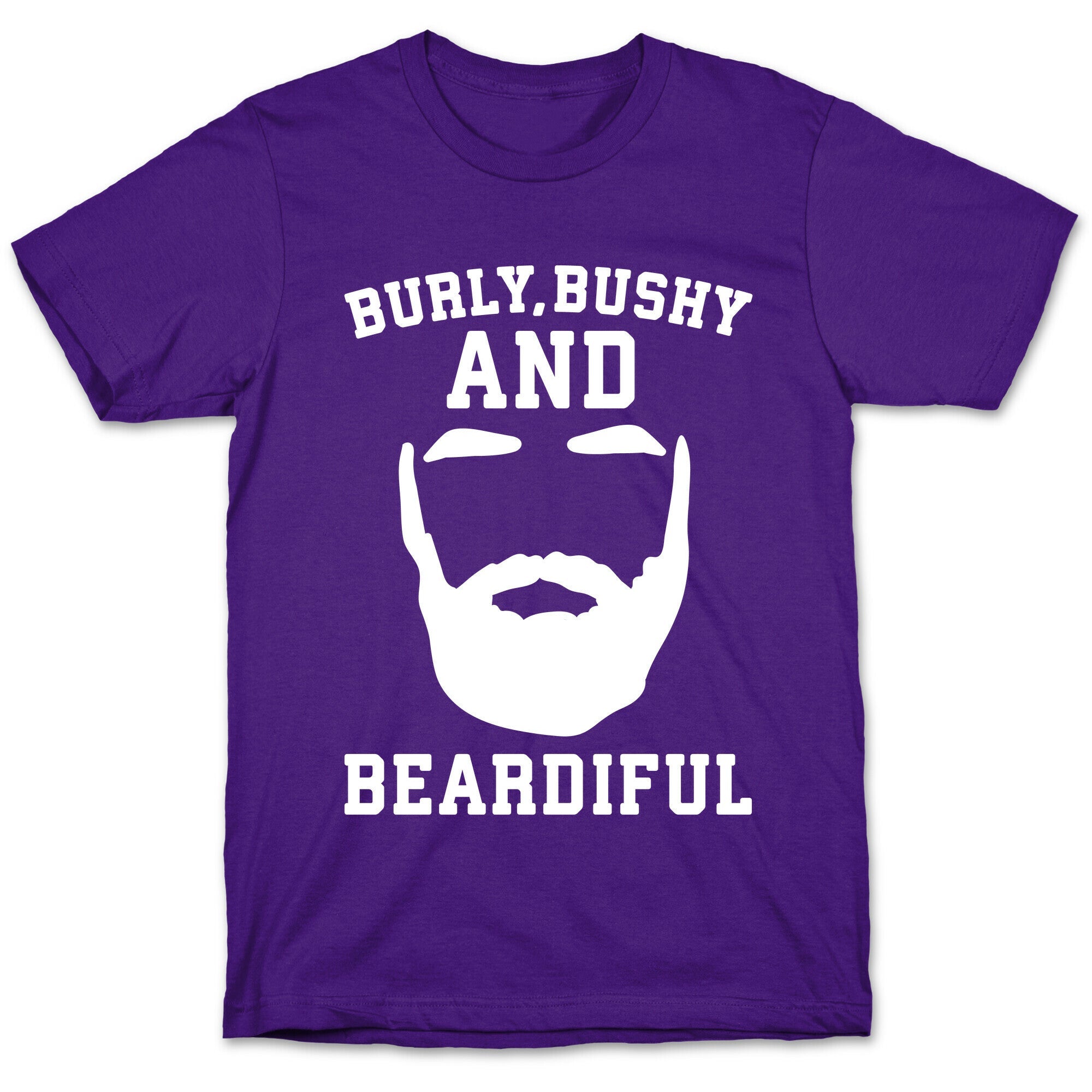 Burly Bushy and Beardiful White Print T-Shirt Hoodie, Sweatshirt | CoreVibeTees.com (Image 5)