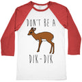 Don't Be A Dik-Dik Baseball Tee Hoodie, Sweatshirt | CoreVibeTees.com (Image 1)