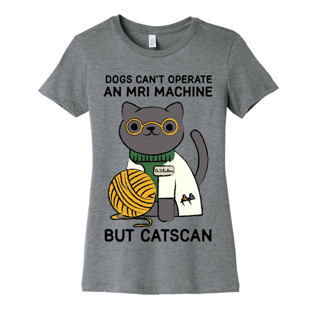 Dogs Can't Operate an MRI Machine Women's Cotton Tee Hoodie, Sweatshirt | CoreVibeTees.com (Image 2)
