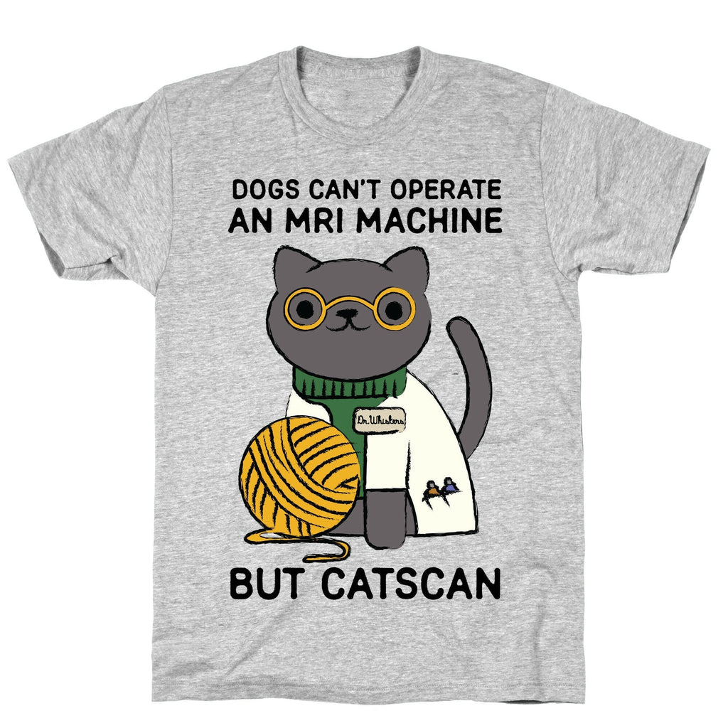 Dogs Can't Operate an MRI Machine T-Shirt Hoodie, Sweatshirt | CoreVibeTees.com (Image 3)